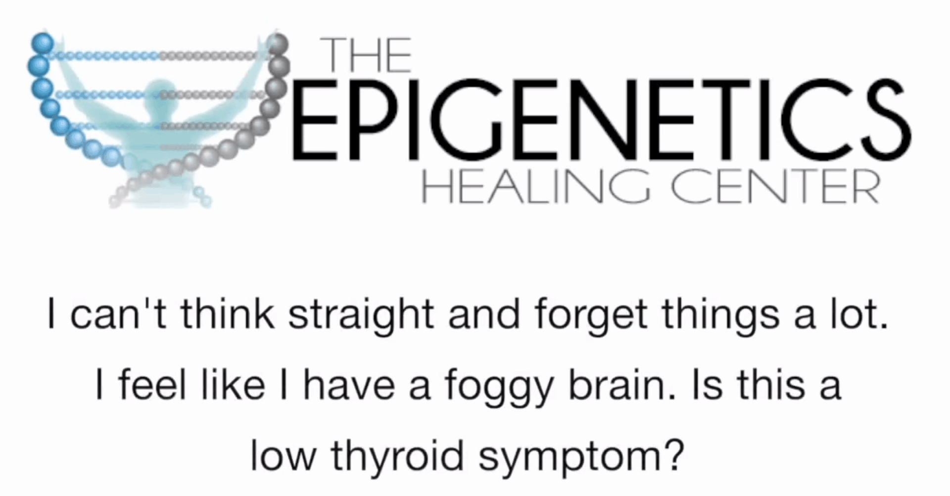 Low Thyroid Symptoms: Brain Fog & Forgetfulness?